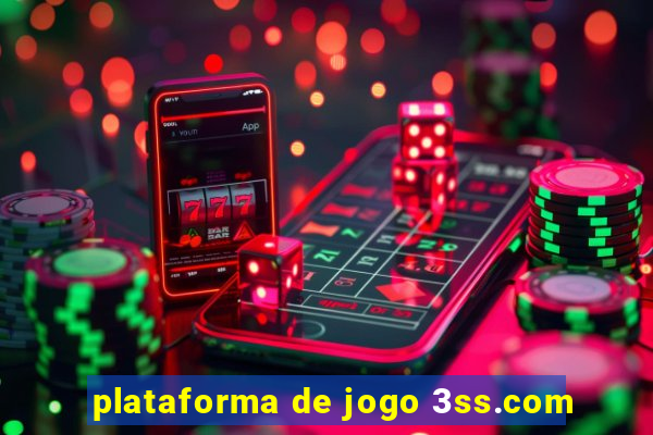 plataforma de jogo 3ss.com